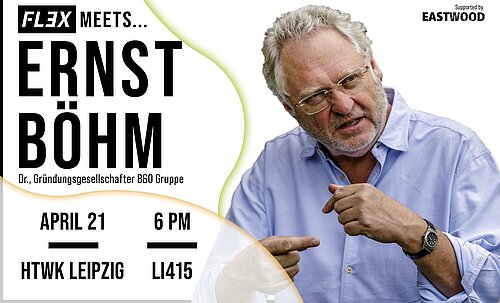 FLEX meets ... Dr. Ernst Böhm FLEX meets ... Dr. Ernst Böhm
